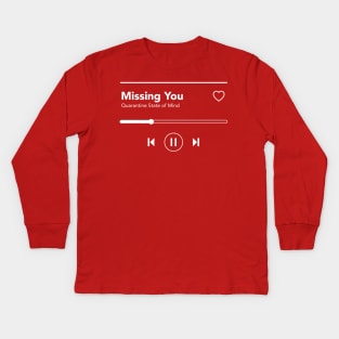 Missing You Kids Long Sleeve T-Shirt